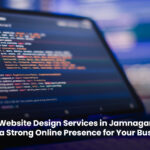Website Design Services in Jamnagar – Build a Strong Online Presence for Your Business