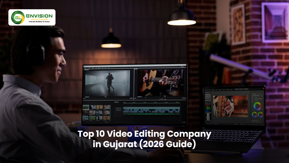 Top 10 Video Editing Company in Gujarat (2026 Guide)