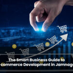 The Smart Business Guide to E-commerce Development in Jamnagar