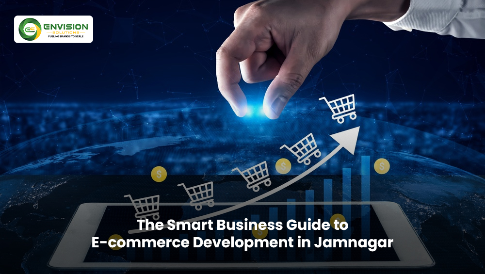 E-commerce development in Jamnagar for modern online businesses