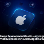 iOS App Development Cost in Jamnagar: What Businesses Should Budget in 2026